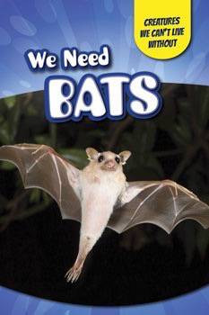 We Need Bats - 9781499410365 by Heather Moore Niver, 9781499410365