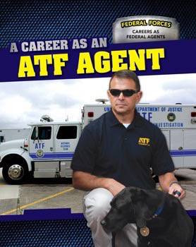 A Career as an ATF Agent - 9781499411041 by Cynthia A. Roby, 9781499411041