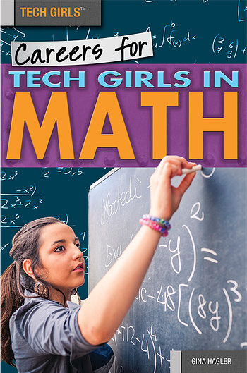 Careers for Tech Girls in Math by Gina Hagler, 9781499461015