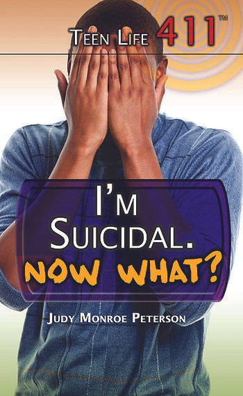 I'm Suicidal. Now What? by Judy Monroe Peterson, 9781499461367