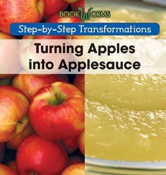 Turning Apples into Applesauce - 9781502604439 by Wendy Reynolds, 9781502604439