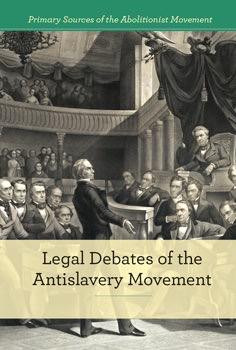 Legal Debates of the Antislavery Movement - 9781502605269 by Alison Morretta, 9781502605269