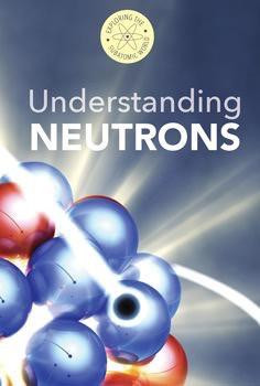 Understanding Neutrons by B. H. Fields, Fred Bortz, 9781502605429
