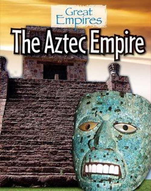 The Aztec Empire - 9781502606389 by Ellis Roxburgh, 9781502606389