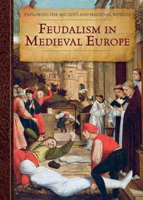 Feudalism in Medieval Europe by Pliny O'Brian, 9781502606815