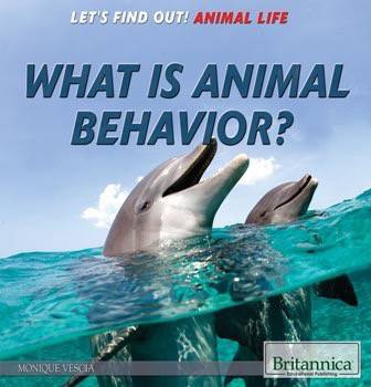 What Is Animal Behavior? - 9781622759910 by Monique Vescia, 9781622759910