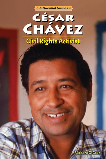 César Chávez (Civil Rights Activist) by Bárbara C. Cruz, 9780766071797
