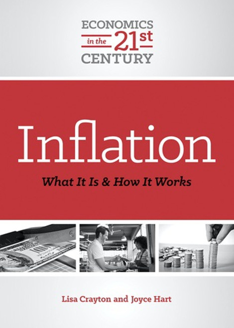 Inflation (What It Is and How It Works) by Lisa A. Crayton, Joyce Hart, 9780766072480