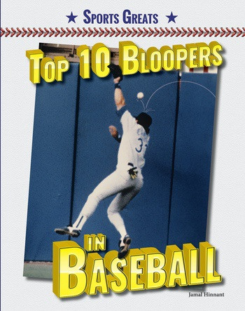 Top 10 Bloopers in Baseball by Jamal Hinnant, 9780766073906