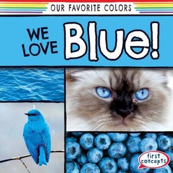 We Love Blue! - 9781482437256 by Emma O'Connell, 9781482437256