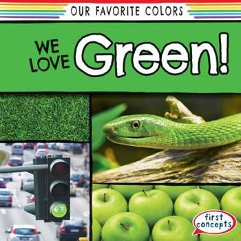 We Love Green! - 9781482437294 by Emma O'Connell, 9781482437294