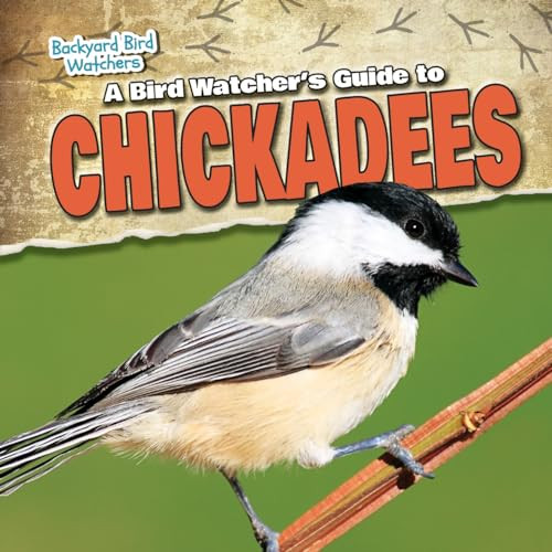 A Bird Watcher's Guide to Chickadees by Mark J. Harasymiw, 9781482438796