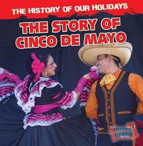 The Story of Cinco de Mayo - 9781482439007 by Maximilian Smith, 9781482439007