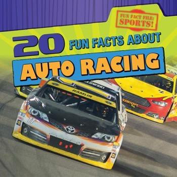 20 Fun Facts About Auto Racing - 9781482439717 by Ryan Nagelhout, 9781482439717
