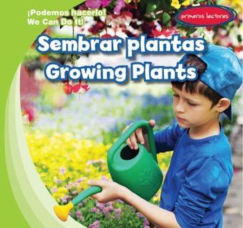 Sembrar plantas / Growing Plants by Lois Fortuna, Nathalie Beullens-Maoui, 9781482443592
