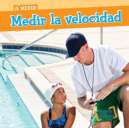 Medir la velocidad (Measuring Speed) - 9781482443769 (Spanish Edition) by T. H. Baer, Esther Sarfatti