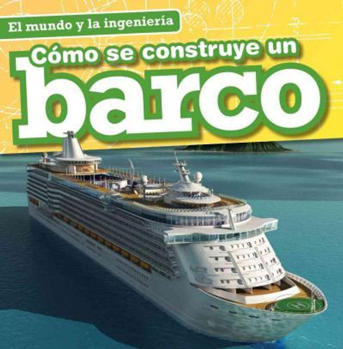 Cómo se construye un barco (How a Ship Is Built) - 9781482443783 by Sam Aloian, 9781482443783