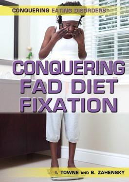 Conquering Fad Diet Fixation by Isobel Towne, Barbara Zahensky, 9781499462074