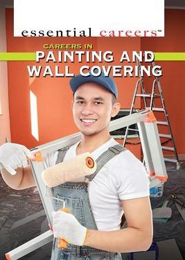 Careers in Painting and Wall Covering by Laura La Bella, 9781499462197
