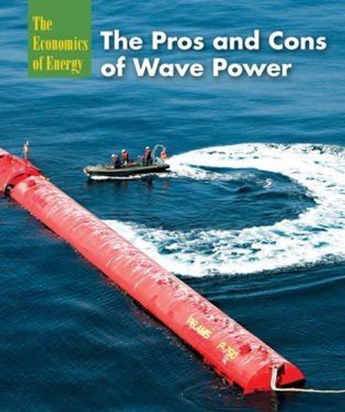 The Pros and Cons of Wave Power by Hannah Benning, 9781502609588