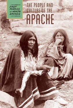 The People and Culture of the Apache by Raymond Bial, 9781502610102