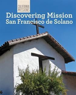 Discovering Mission San Francisco Solano - 9781502612076 by Oscar Cantillo, 9781502612076
