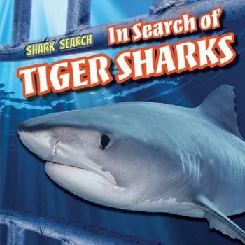 In Search of Tiger Sharks - 9781508143499 by Shaye Reynolds, 9781508143499