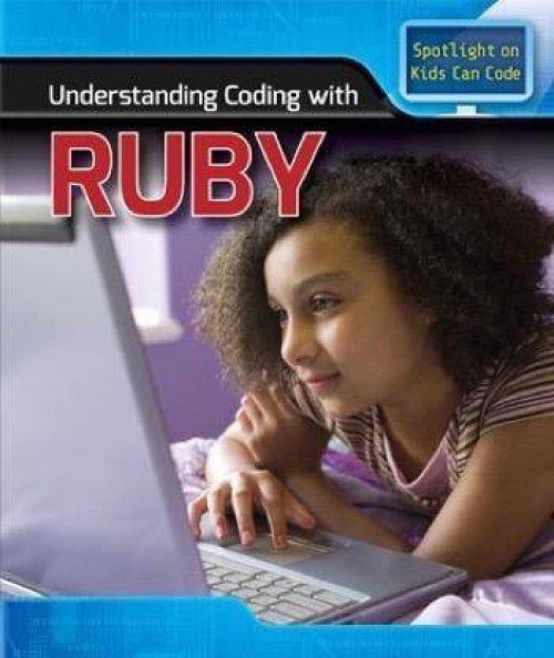 Understanding Coding with Ruby - 9781508144526 by Patricia Harris Ph.D.