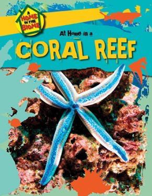 At Home in a Coral Reef - 9781508145547 by Richard Spilsbury, Louise Spilsbury, 9781508145547