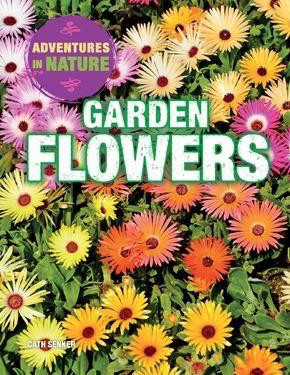 Garden Flowers - 9781508145851 by Cath Senker, 9781508145851