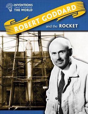 Robert Goddard and the Rocket - 9781508146414 by Louise Spilsbury, 9781508146414