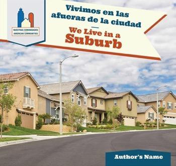 Vivimos en las afueras de la ciudad / We Live in a Suburb by Mary Austen, 9781508147367