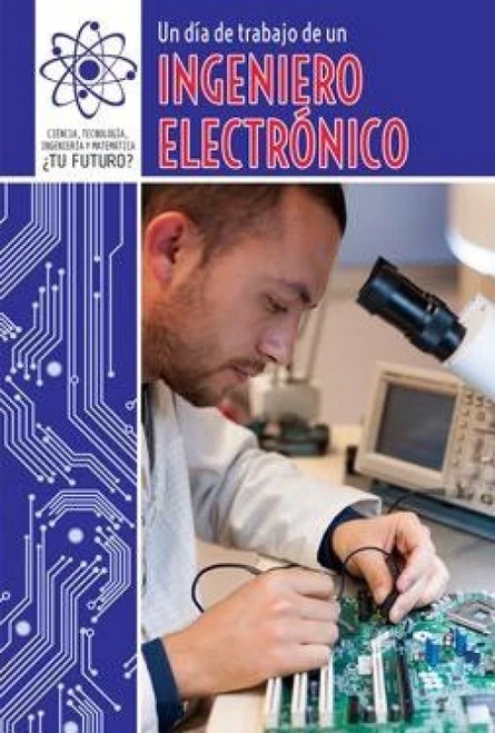 Un día de trabajo de un ingeniero electrónico (A Day at Work with an Electrical Engineer) (Spanish Edition) by Oscar Luz, 9781508147664