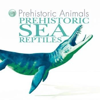 Prehistoric Sea Reptiles - 9781508190479 by David West, David West, 9781508190479