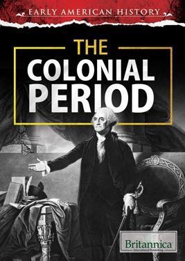 The Colonial Period by James Wolfe, 9781680482683