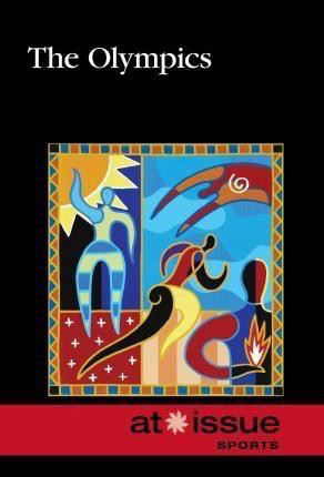 The Olympics - 9780737773996 by Noah Berlatsky, 9780737773996