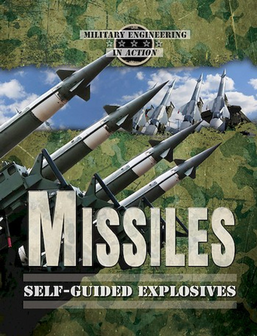 Missiles (Self-Guided Explosives) by Earle Rice, Jr., 9780766075214