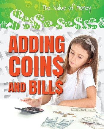 Adding Coins and Bills by Portia Summers, 9780766076938