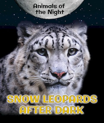 Snow Leopards After Dark by Heather Moore Niver, 9780766077089