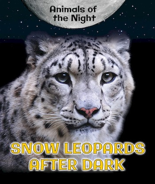 Snow Leopards After Dark - 9780766077355 by Heather Moore Niver, 9780766077355