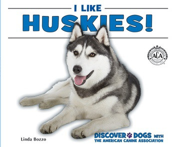 I Like Huskies! - 9780766077973 by Linda Bozzo, 9780766077973