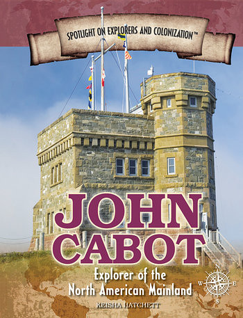 John Cabot (Explorer of the North American Mainland) - 9781477788165 by Keisha Hatchett, 9781477788165