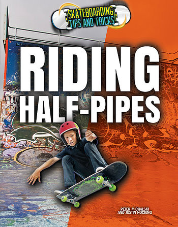 Riding Half-Pipes - 9781477788806 by Justin Hocking, Peter Michalski, 9781477788806