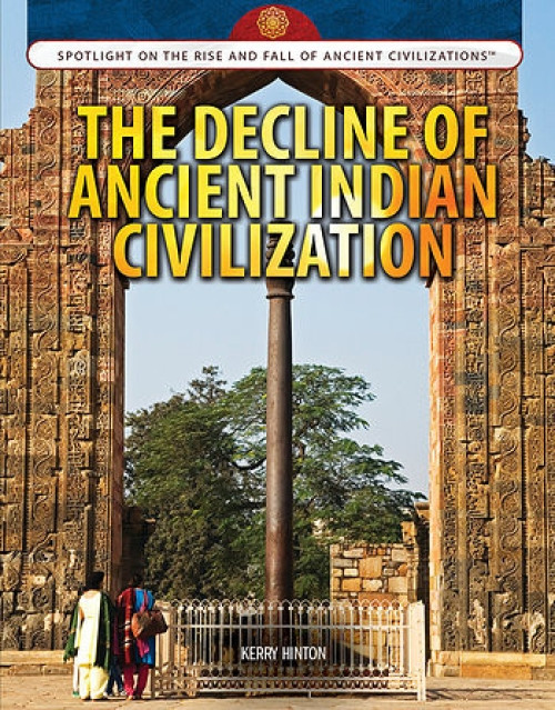 The Decline of Ancient Indian Civilization - 9781477789285 by Kerry Hinton