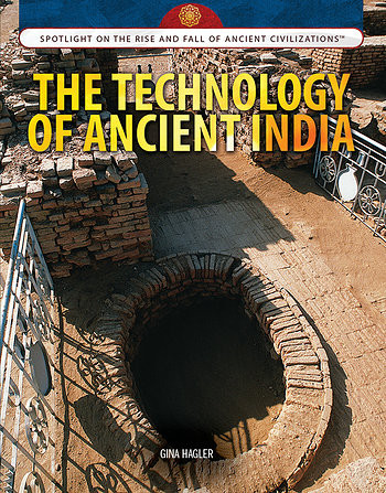 The Technology of Ancient India - 9781477789445 by Gina Hagler, 9781477789445