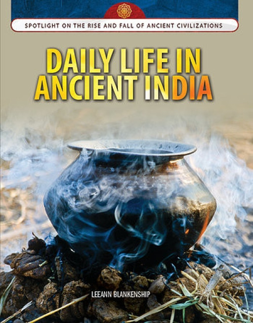 Daily Life in Ancient India - 9781477789520 by LeeAnn Blankenship