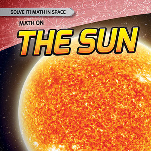 Math on the Sun by Katherine Ponka, 9781482449365