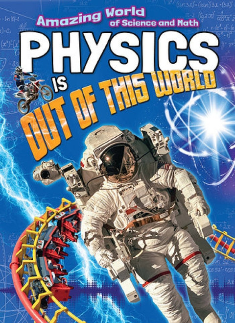 Physics Is Out of This World by Lisa Regan, 9781482449822