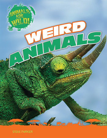 Weird Animals - 9781482450002 by Steve Parker, 9781482450002