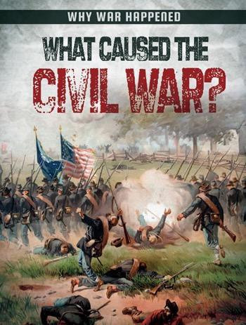 What Caused the Civil War? - 9781482451863 by Robyn Hardyman, 9781482451863